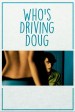 Película Who's Driving Doug