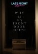 Why is My Front Door Open?