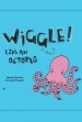 Wiggle Like an Octopus