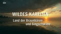 Wildes Karelien - Land der Braunbären und Singschwäne