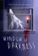 Window of Darkness