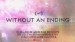 Without an Ending