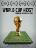 World Cup Heist: Director's Cut