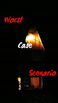Worst Case Scenario
