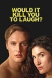Would It Kill You to Laugh? Starring Kate Berlant and John Early