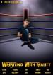 Wrestling with Reality
