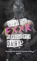 WTF is Wrong with Dairy?
