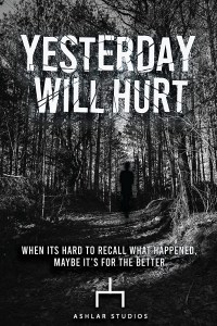 Yesterday Will Hurt
