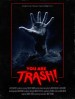 You Are Trash!