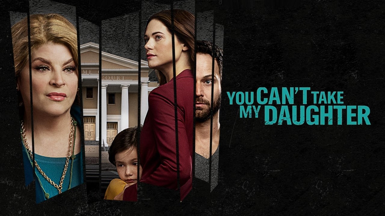 Foto de YOU CAN'T TAKE MY DAUGHTER