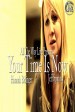 Your Time Is Now