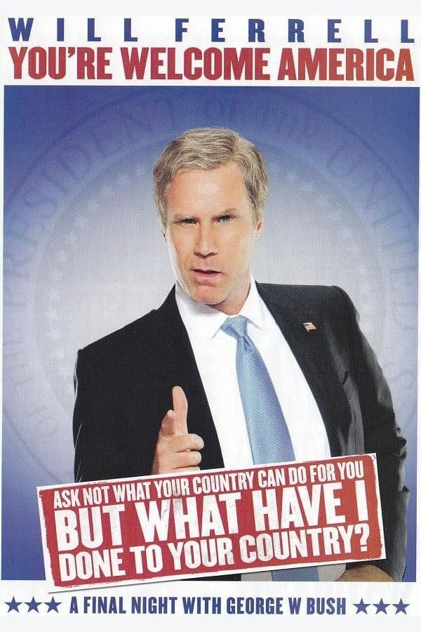 Poster de YOU&APOS;RE WELCOME AMERICA: A FINAL NIGHT WITH GEORGE W. BUSH en inglés