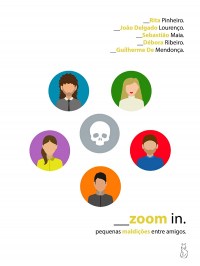 Zoom in - Pequenas Maldições entre Amigos