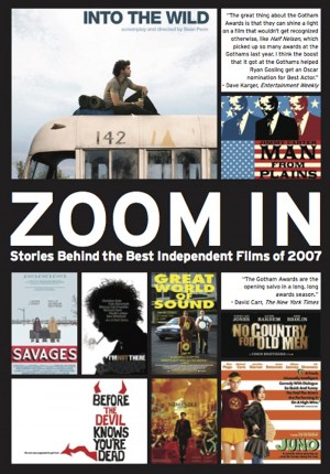 Zoom In: Stories Behind the Best Independent Films of 2007