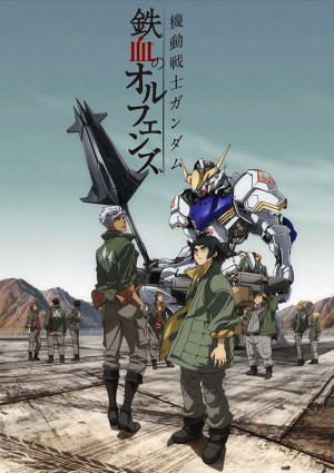 Kidou Senshi Gundam: Tekketsu no Orphans Kidou Senshi Gundam: Tekketsu no Orphans