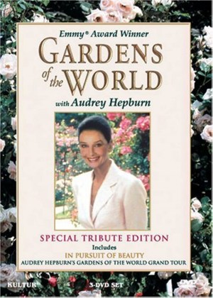 Gardens of the World with Audrey Hepburn Gardens of the World with Audrey Hepburn
