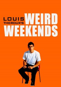 Serie Louis Theroux's Weird Weekends
