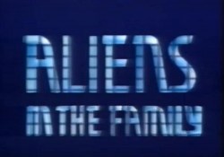 Aliens in the Family
