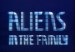 Aliens in the Family