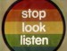 Stop Look Listen