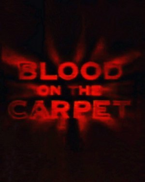 Blood on the Carpet
