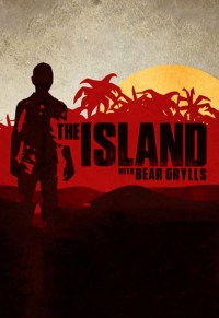 Serie The Island with Bear Grylls