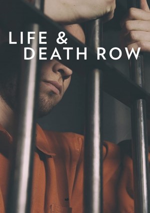 Life and Death Row Life and Death Row