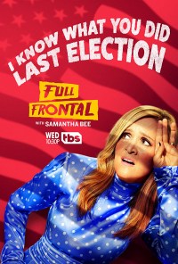 Serie Full Frontal with Samantha Bee