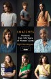 Snatches: Moments from Women's Lives