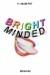 Bright Minded (Serie TV)