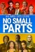 No Small Parts (Serie TV)