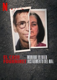 Serie El caso Fourniret: Monique Olivier, instrumento del mal