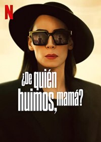Serie ¿De quién huimos, Mamá?