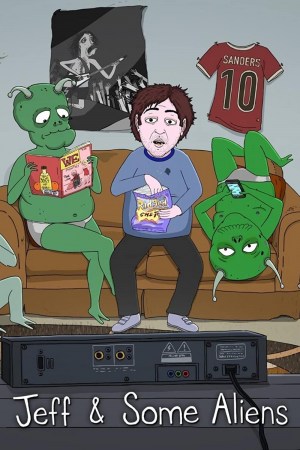 Jeff & Some Aliens Jeff & Some Aliens