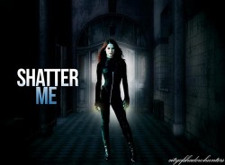 Shatter Me