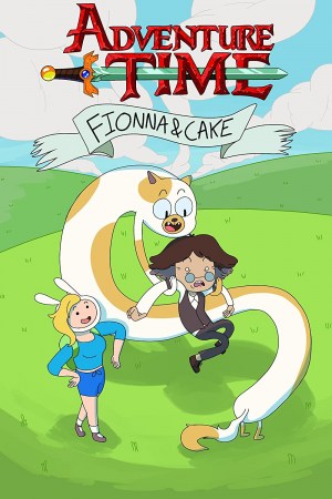 Adventure Time: Fionna & Cake Adventure Time: Fionna & Cake