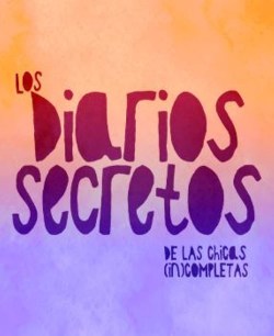 Los diarios secretos de las chicas (in)completas