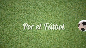 Por el Futbol