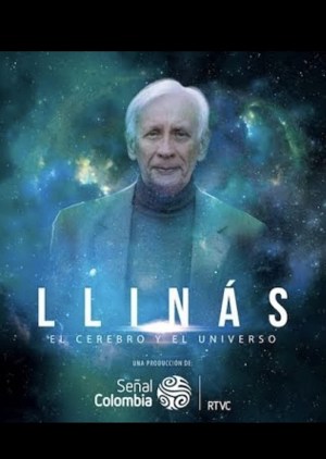 Llinás, el cerebro y el universo Llinás, el cerebro y el universo
