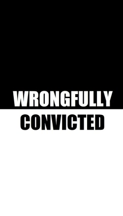 Wrongfully Convicted