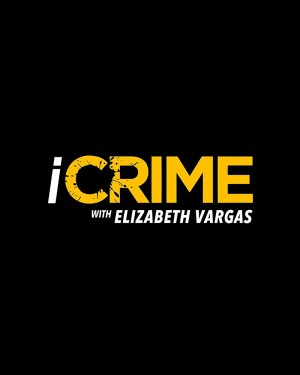 iCrime with Elizabeth Vargas