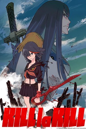 Kiru ra kiru: KILL la KILL Kiru ra kiru: KILL la KILL