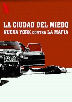 La ciudad del miedo: Nueva York contra la mafia