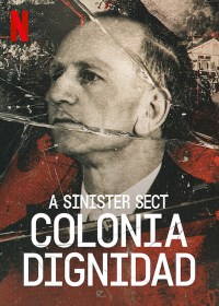 Serie Colonia Dignidad: Una secta alemana en Chile