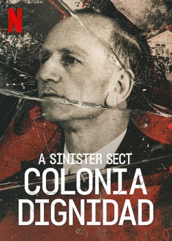 Colonia Dignidad: Una secta alemana en Chile