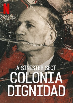 Colonia Dignidad: Una secta alemana en Chile