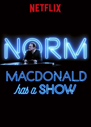 Norm Macdonald Has a Show Norm Macdonald Has a Show