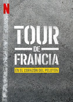 Tour de Francia: En el corazón del pelotón