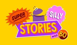 Super Silly Stories with Bo