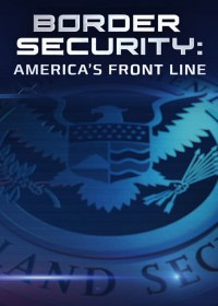 Serie Border Security: America's Front Line